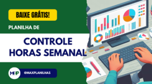 PLANILHA GRÁTIS DE CONTROLE HORAS SEMANAL